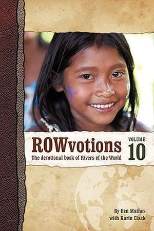 Rowvotions Volume 10 de Mathes Ben Mathes