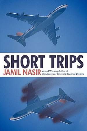 Short Trips de Jamil Nasir