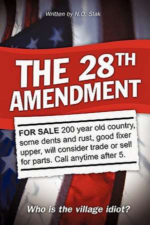 The 28th Amendment de Slak N. O. Slak