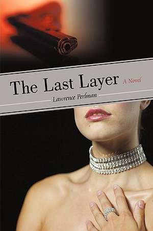 The Last Layer de Perlman Lawrence Perlman