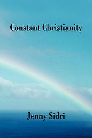 Constant Christianity de Sidri Jenny Sidri