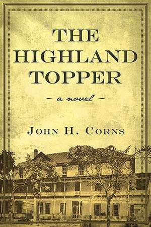 The Highland Topper de H. Corns John H. Corns