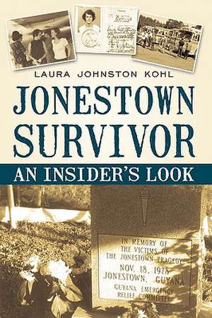 Jonestown Survivor de Laura Johnston Kohl