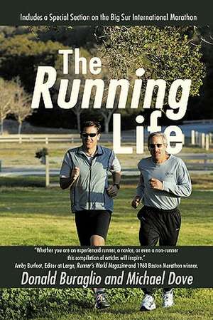 The Running Life de Buraglio And Michael Dove Donald Buraglio and Michael Dove