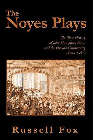 The Noyes Plays de Fox Russell Fox