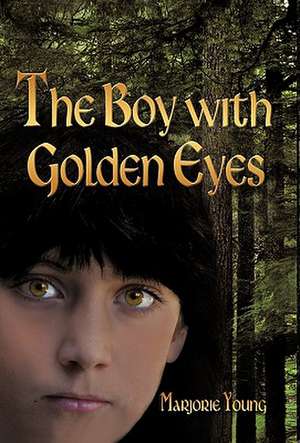 The Boy with Golden Eyes de Marjorie Young