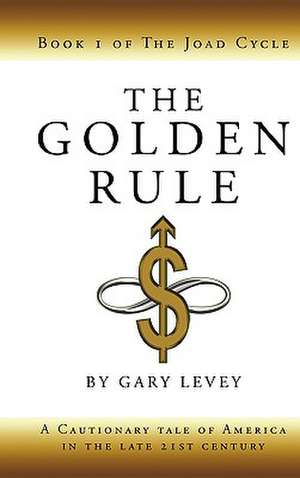 The Golden Rule de Gary Levey