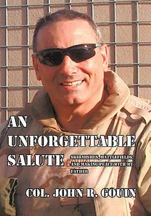 An Unforgettable Salute de Col John R. Gouin