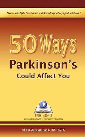 50 Ways Parkinson's Could Affect You de Rana, Abdul Qayyum