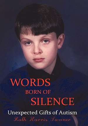 Words Born of Silence de Ruth Harris Swaner