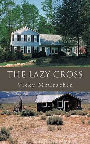 The Lazy Cross de Vicky McCracken