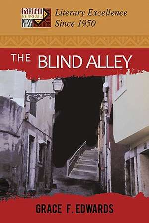 The Blind Alley de Grace F. Edwards