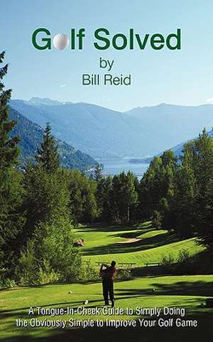 Golf Solved de Bill Reid