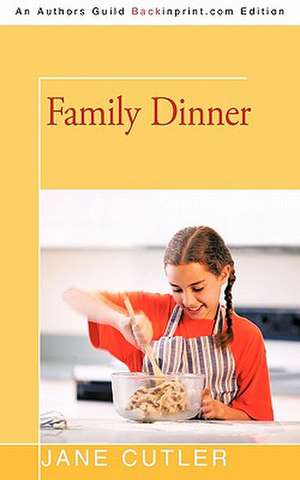 Family Dinner de Jane Cutler