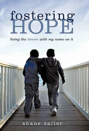 Fostering Hope de Shane Salter