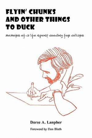 Flyin' Chunks and Other Things to Duck de Dorse A. Lanpher