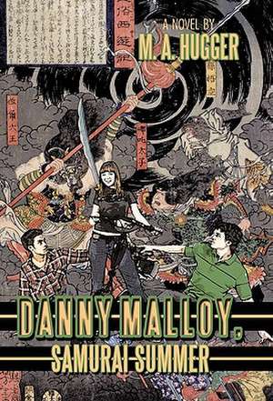 Danny Malloy, Samurai Summer de M. a. Hugger