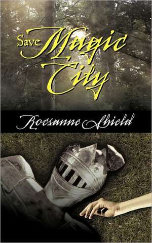 Save Magic City de Rocsanne Shield