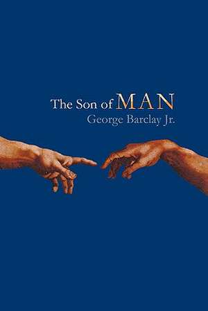 The Son of Man de George W. Jr. Barclay