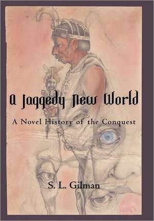 A Jaggedy New World de S. L. Gilman