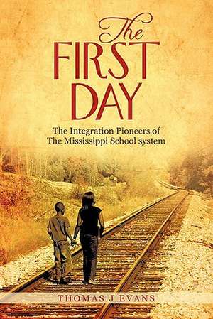 The First Day de Thomas J. Evans