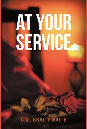 At Your Service de C. M. Braithwaite