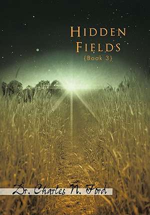 Hidden Fields Book 3 de Charles N. Ford