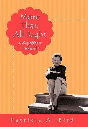 More Than All Right de Patricia A. Bird