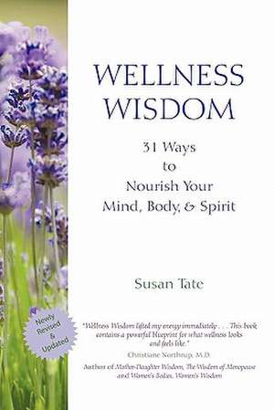 Wellness Wisdom de Susan Tate