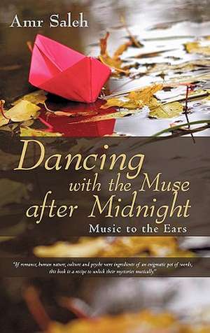 Dancing with the Muse After Midnight de Amr Saleh