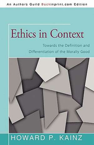 Ethics in Context de Howard P. Kainz