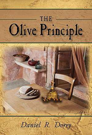 The Olive Principle de Daniel R. Dorey