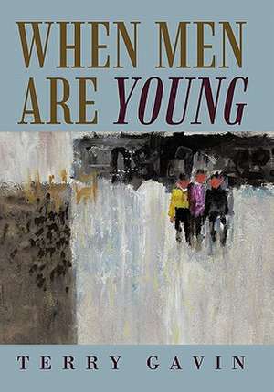 When Men Are Young de Terry Gavin