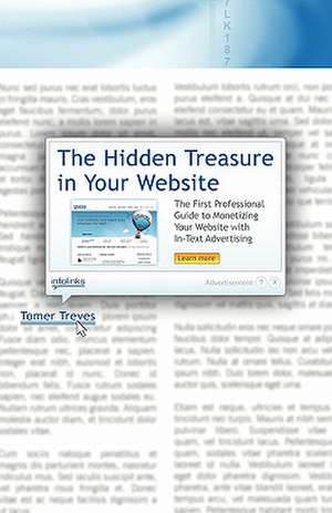 The Hidden Treasure in Your Website de Tomer Treves