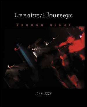 Unnatural Journeys de John Ezzy