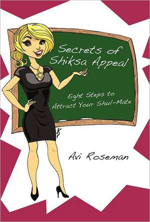 Secrets of Shiksa Appeal de Avi Roseman