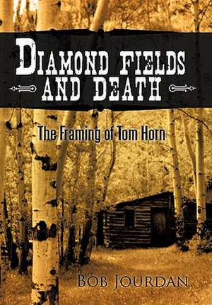 Diamond Fields and Death de Bob Jourdan