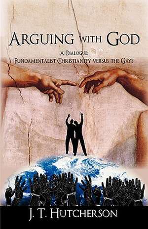 Arguing with God de J. T. Hutcherson