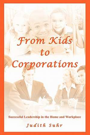 From Kids to Corporations de Judith Suhr