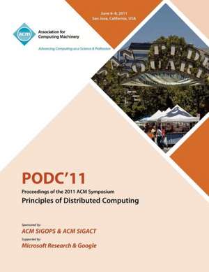 Podc11 Proceedings of the 2011 ACM Symposium on Principles of Distributed Computing de Podc 11 Conference Committee