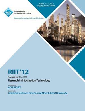 Riit 12 Proceedings of the ACM Research in Information Technology de Riit 12 Conference Committee