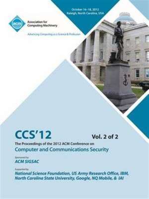 CCS 12 Proceedings of the 2012 ACM Conference on Computer and Communications Security V2 de Ccs 12 Conference Committee