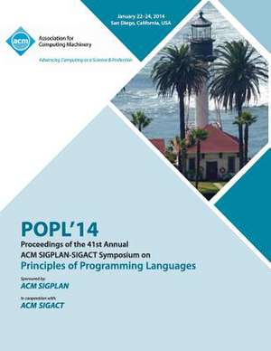 Popl 2014 - 41st ACM Sigplan Sigact Symposium on Principles of Programming Languages de Popl 14 Conference Editors