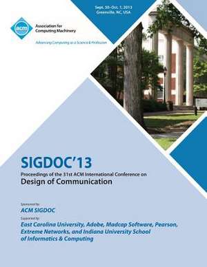 Sigdoc 13 Proceedings of the 31st ACM International Conference on Design of Communication de Sigdoc 13 Conference Committee