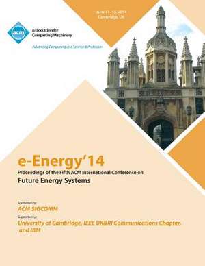 E-Energy 14 Fifth International Conference on Future Energy Systems de E-Energy 14 Conference Committee