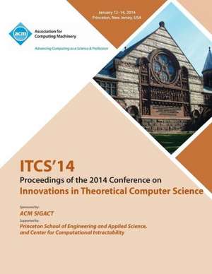 Itcs 14 - Innovations on Theoretical Computer Science de Itcs 14 Conference Committee