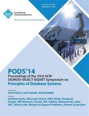 Pods 14 Proceedings of 33rd ACM Sigmod Sigact Sigart Symposium on Principles of Database Systems de Pods 14 Conference Committee