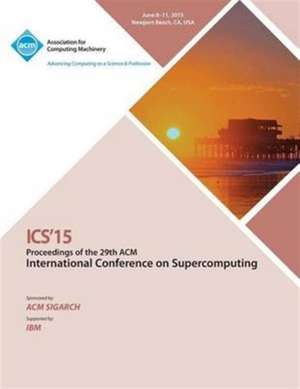 ICS 15 2015 International Conference on Supercomputing de Ics 15 Conference Committee