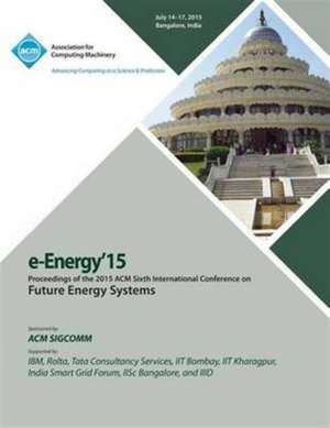 E-Energy 15 6th International Conference on Future Energy Systems de E-Energy 15 Conference Committee