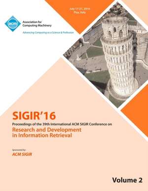 SIGIR 2016 Volume 2 de Sigir 2016 Conference Committee